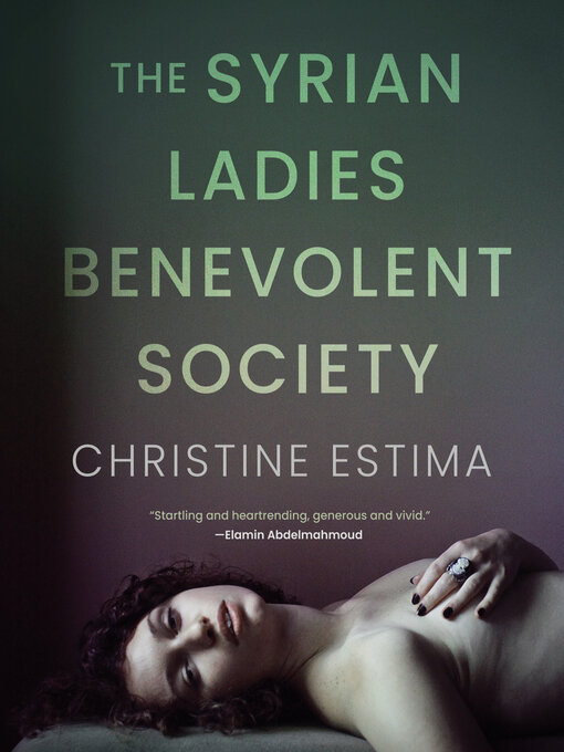 Title details for The Syrian Ladies Benevolent Society by Christine Estima - Wait list